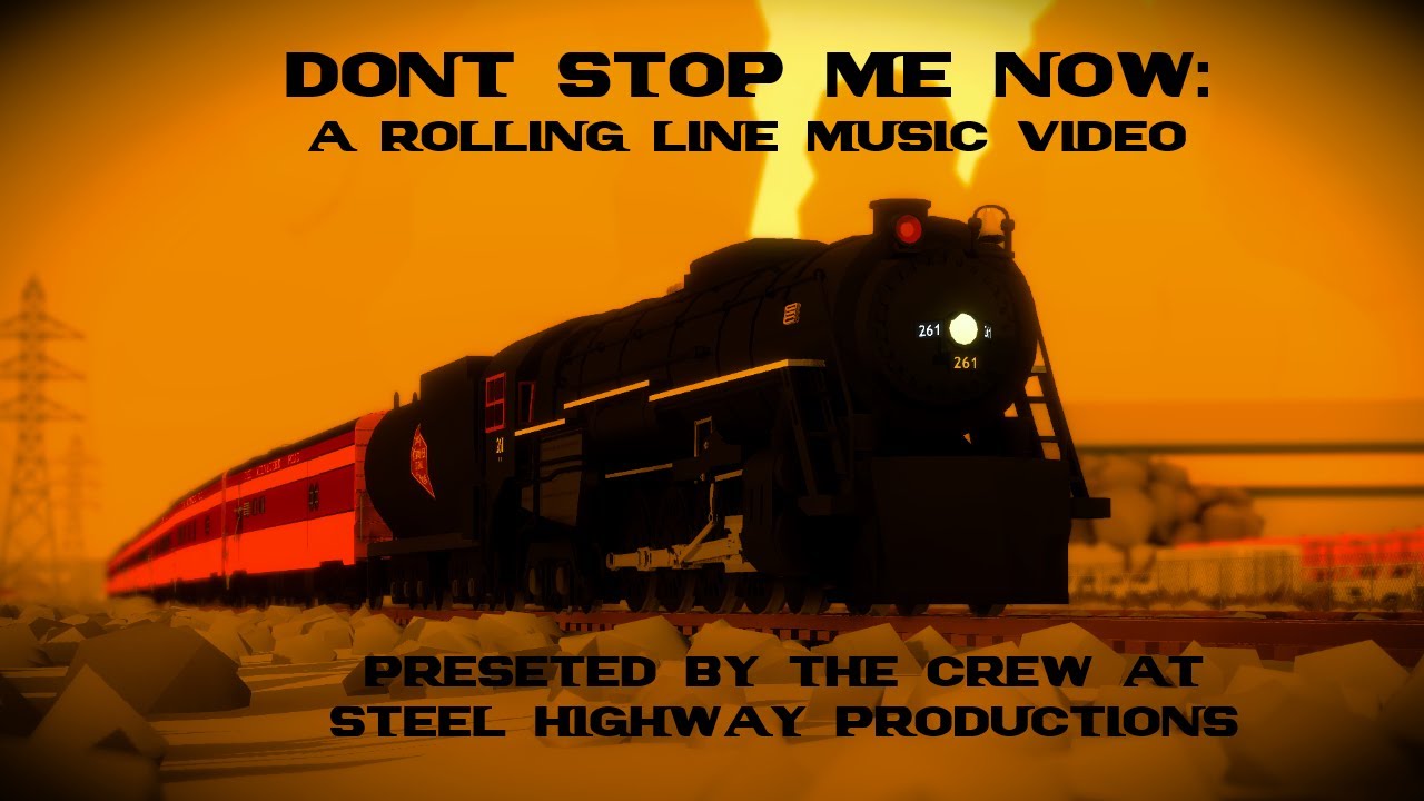 Don't Stop Me Now: A Rolling Line Music Video