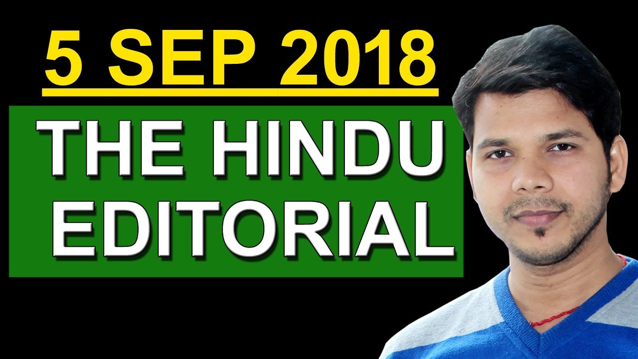 THE HINDU EDITORIAL (5 SEP- 2018) PART-58