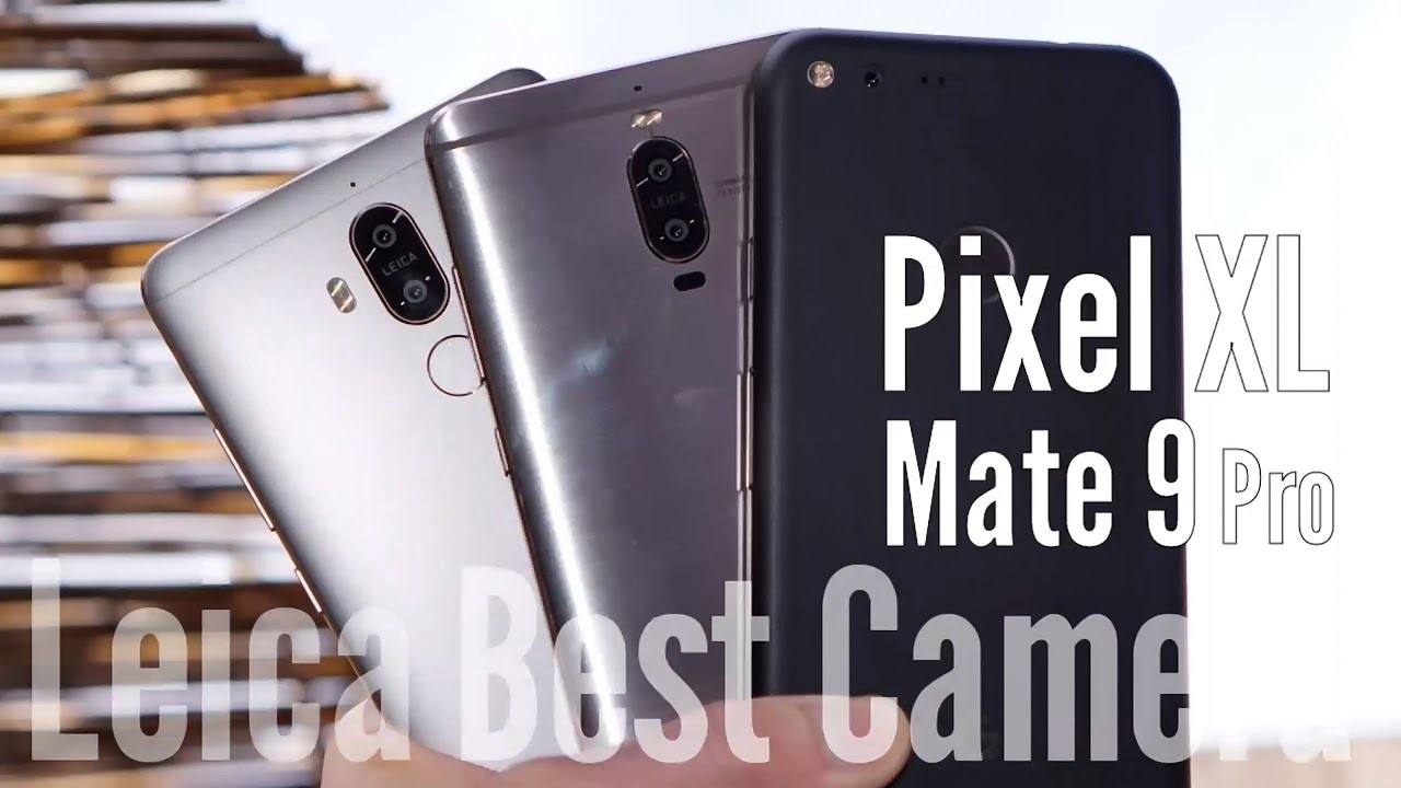 Huawei Mate 9 & Pro vs Google Pixel XL! Long Term Revew, The Real Test