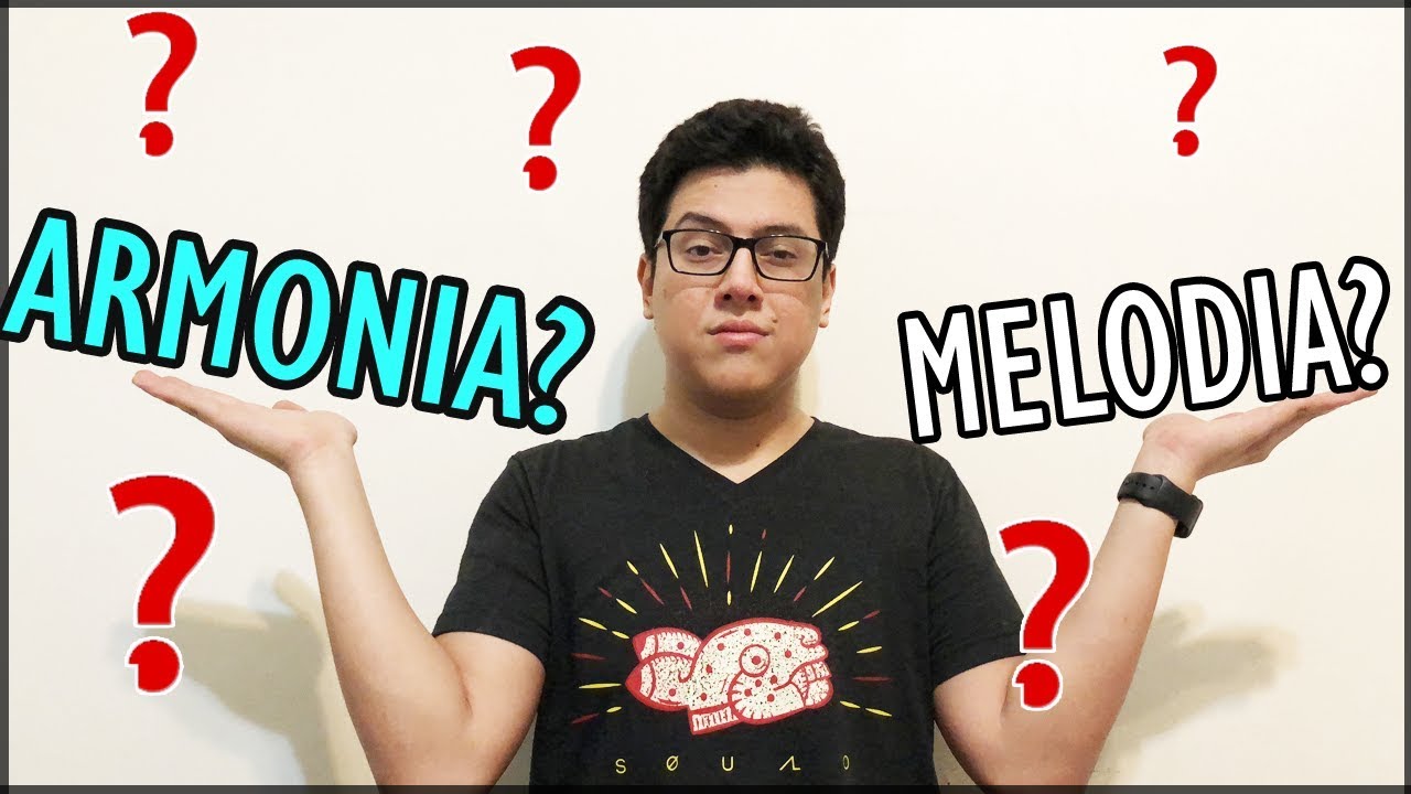 ARMONIA ? MELODIA ? Que son? Cual es la diferencia?