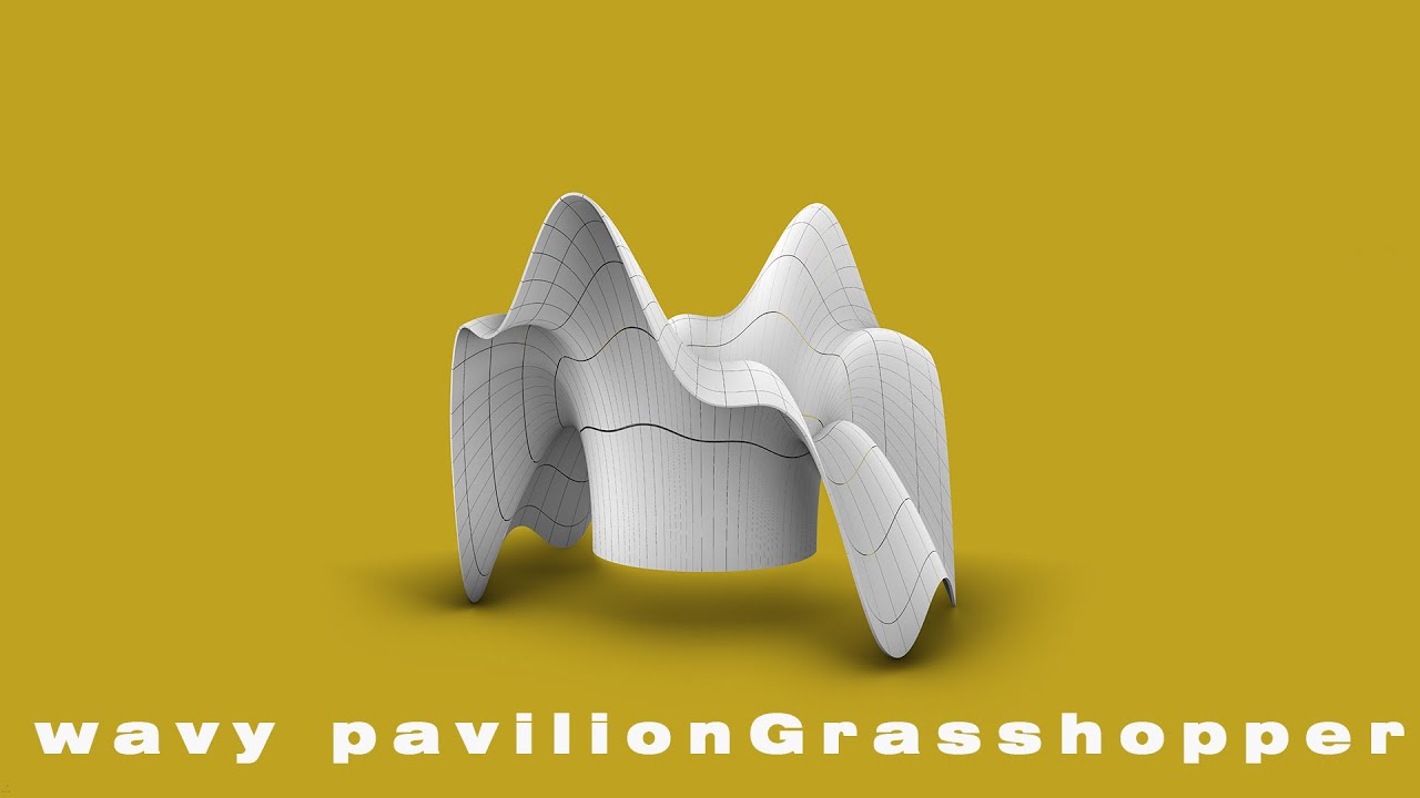 Grasshopper tutorial :Wavy pavilion