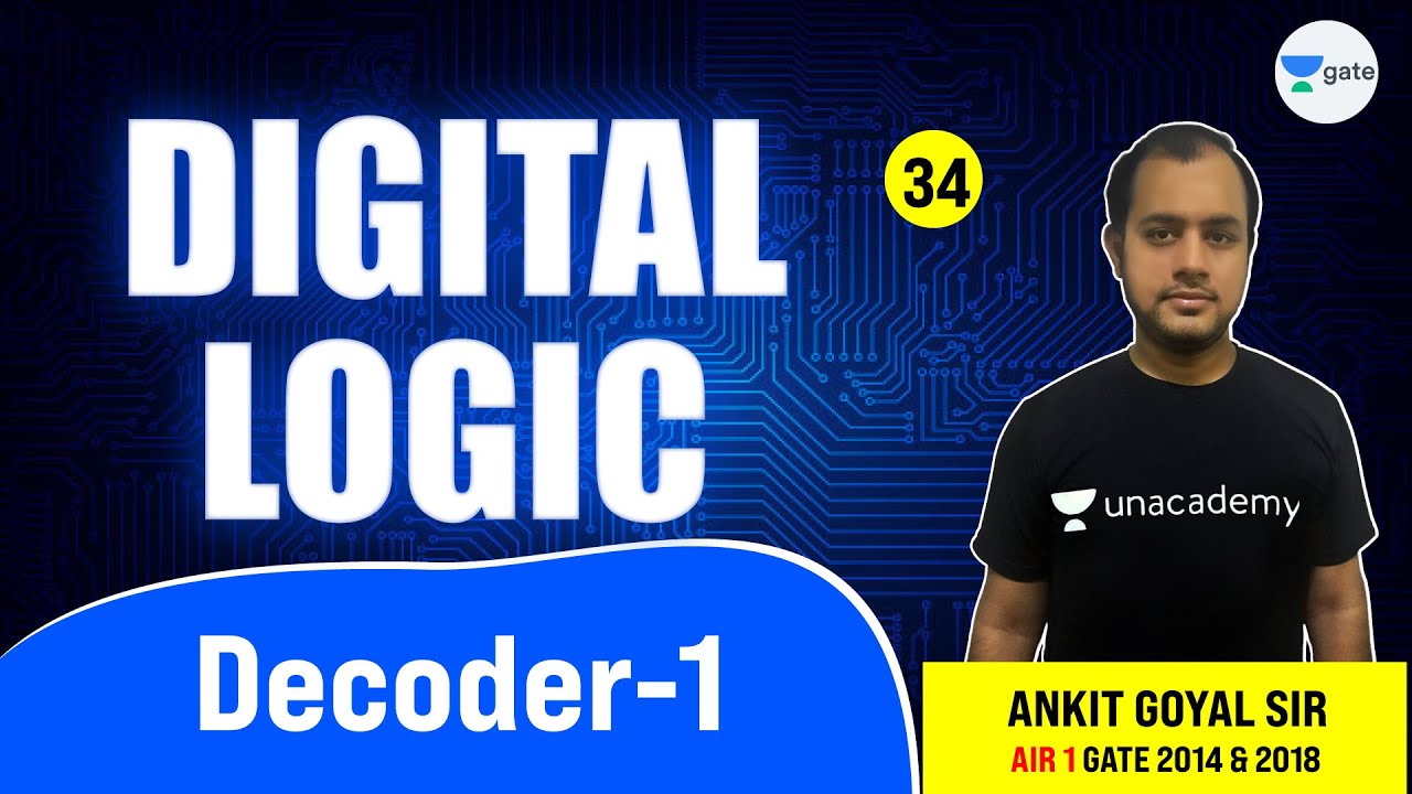 Decoder - 1 | Lec 34 | Digital Logic | GATE 2022 CSE  #AnkitGoyal