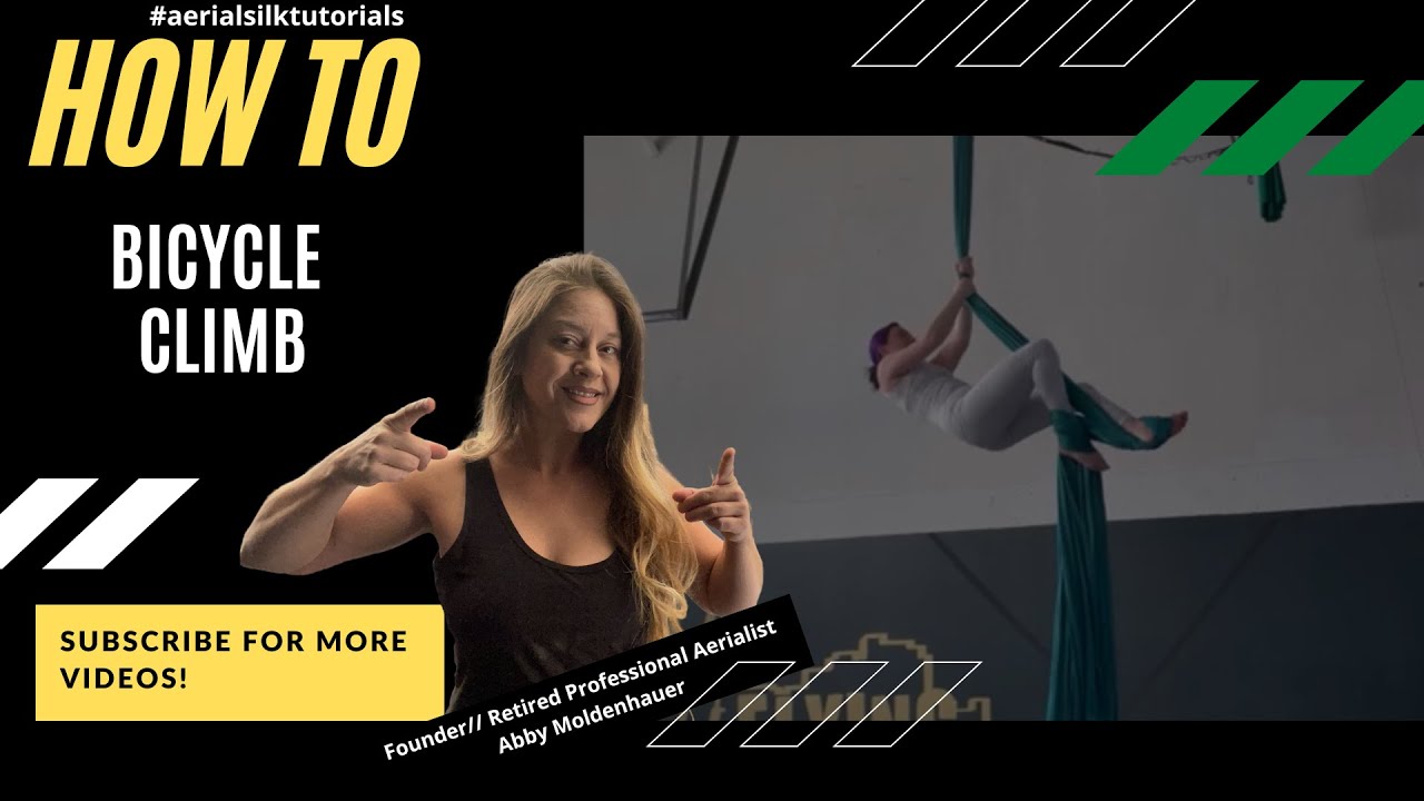 Master the Bicycle Climb on the Aerial Silk: Tutorial for Aerialists, Beginners, Intermediate
