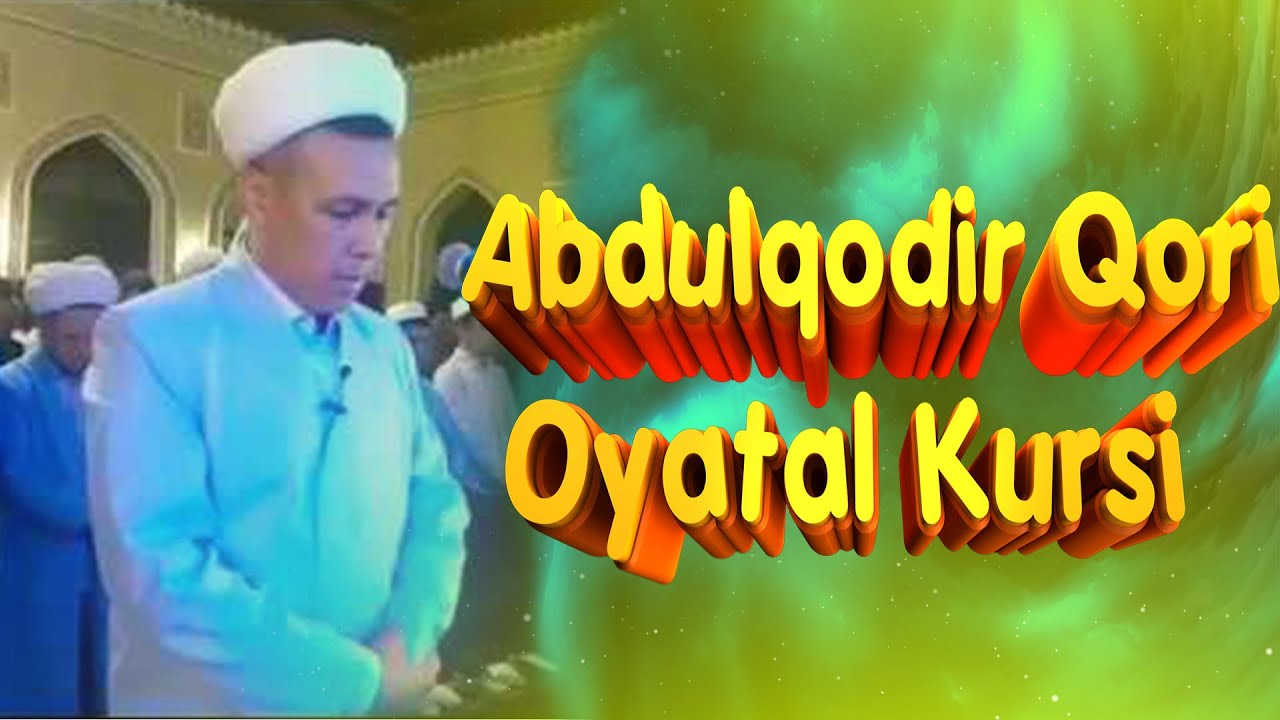 Abdulqodir Qori-Oyatal Kursi