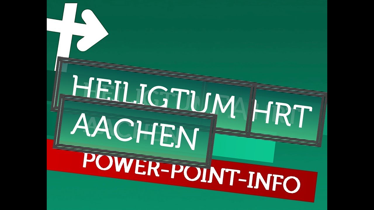 Heiligtumsfahrt Aachen 2023 - Power Point Info