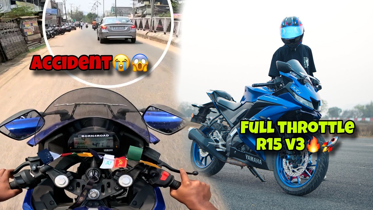 Full throttle R15 v3🔥🚀accident hone wala tha😭😱