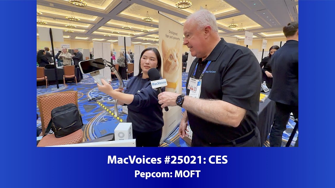MacVoices #25021: CES Pepcom - MOFT