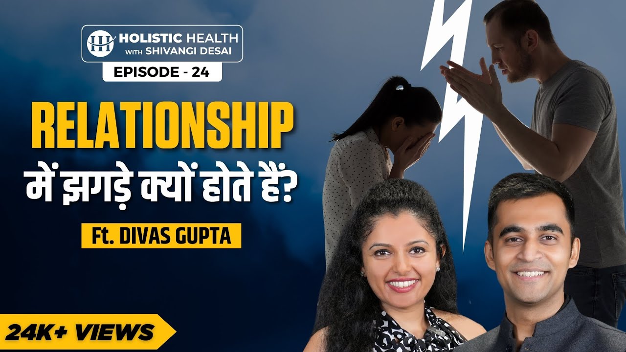 Do Relationships Affect Our Well Being | Divas Gupta | Shivangi Desai Health Coach