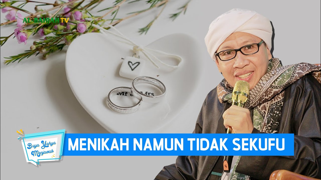 Menikah Namun Tidak Sekufu - Buya Yahya Menjawab