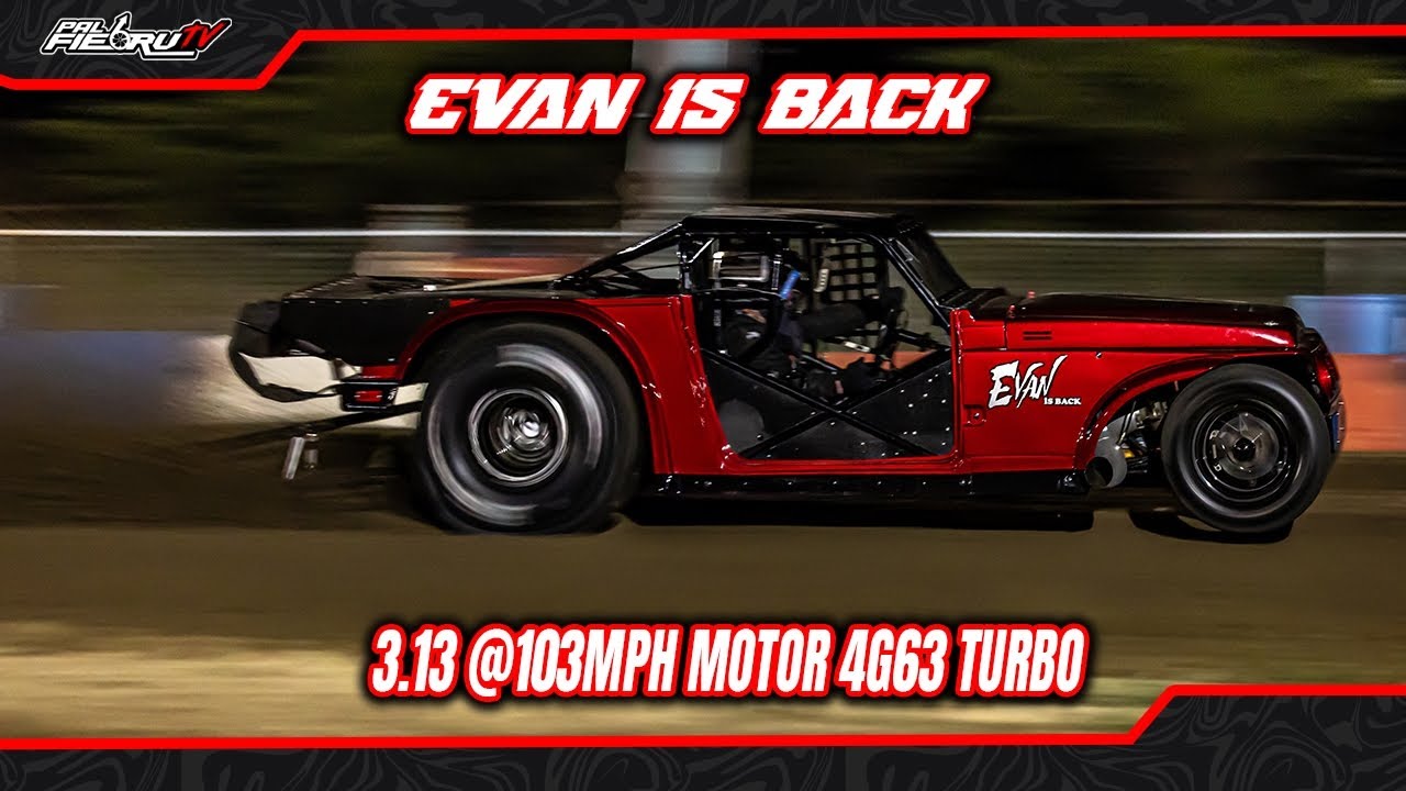 Evan is Back New Record Personal 3.13 @103mph Motor Mitsubishi 4g63 Turbo by Eddie Performance!!