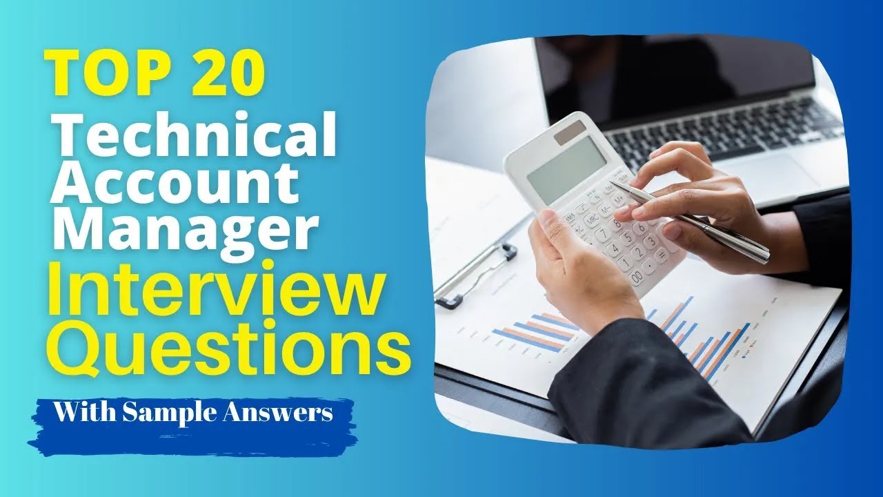Technical Account Manager Interview Questions  Answers for 2025