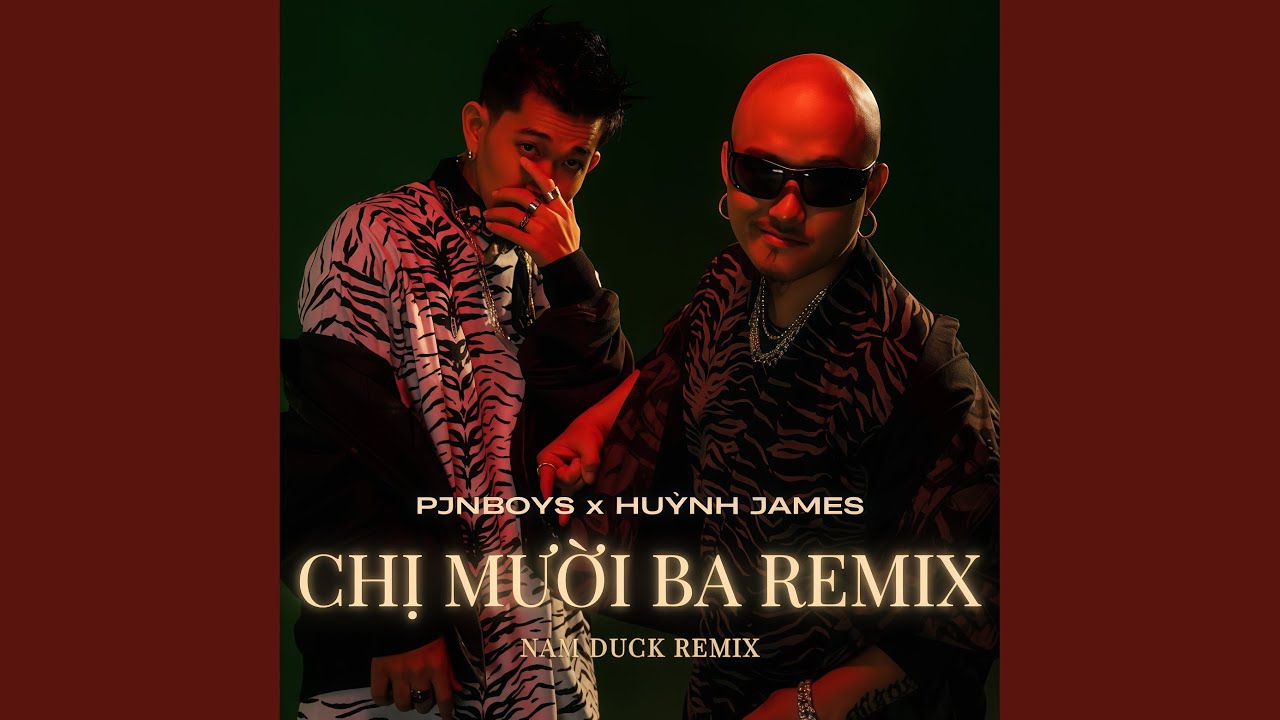 Chị Mười Ba (Nam Duck Remix)
