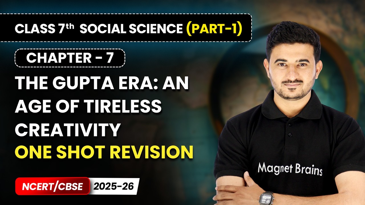 The Gupta Era An Age Of Tireless Creativity - One Shot Revision | Ch 7 | Class 7 Social Science