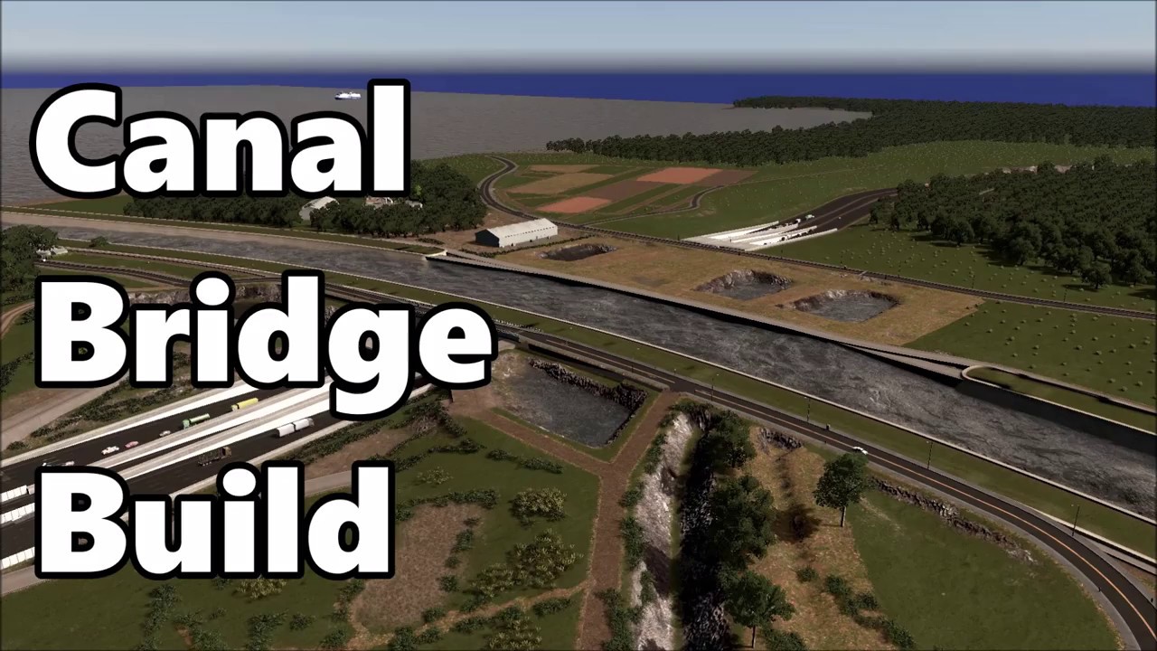 Cities Skylines: Canal Bridge Build