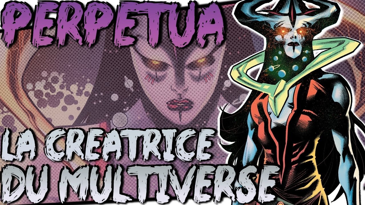 Perpetua - La créatrice du Multiverse