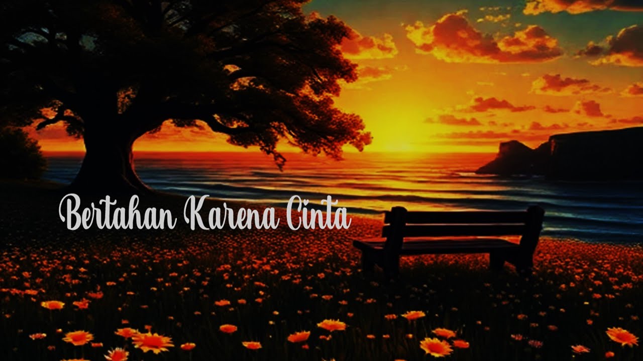 Bertahan Karena Cinta – Lagu Cinta Dewasa Tentang Perjuangan & Kesetiaan