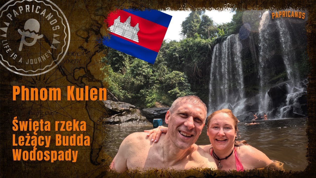 39 Kambodża. G&oacute;ry Phnom Kulen czyli  miejsce, od kt&oacute;rego trzeba zacząć zwiedzanie Kambodży!