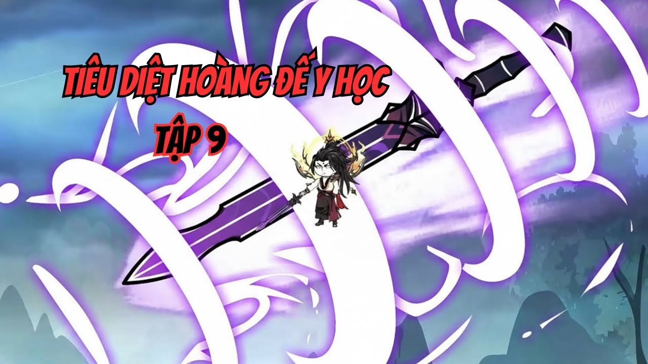 Ti&ecirc;u Diệt Ho&agrave;ng Đế Y Học | Thanh Tu Thần Cấp ( Tập 9) | Mỹ Mỹ Vietsub