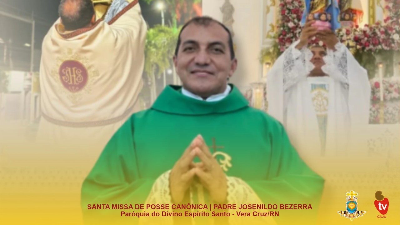 SANTA MISSA DE POSSE CANÔNICA | PE. JOSENILDO BEZERRA | PARÓQUIA DO DIVINO ESPÍRITO SANTO