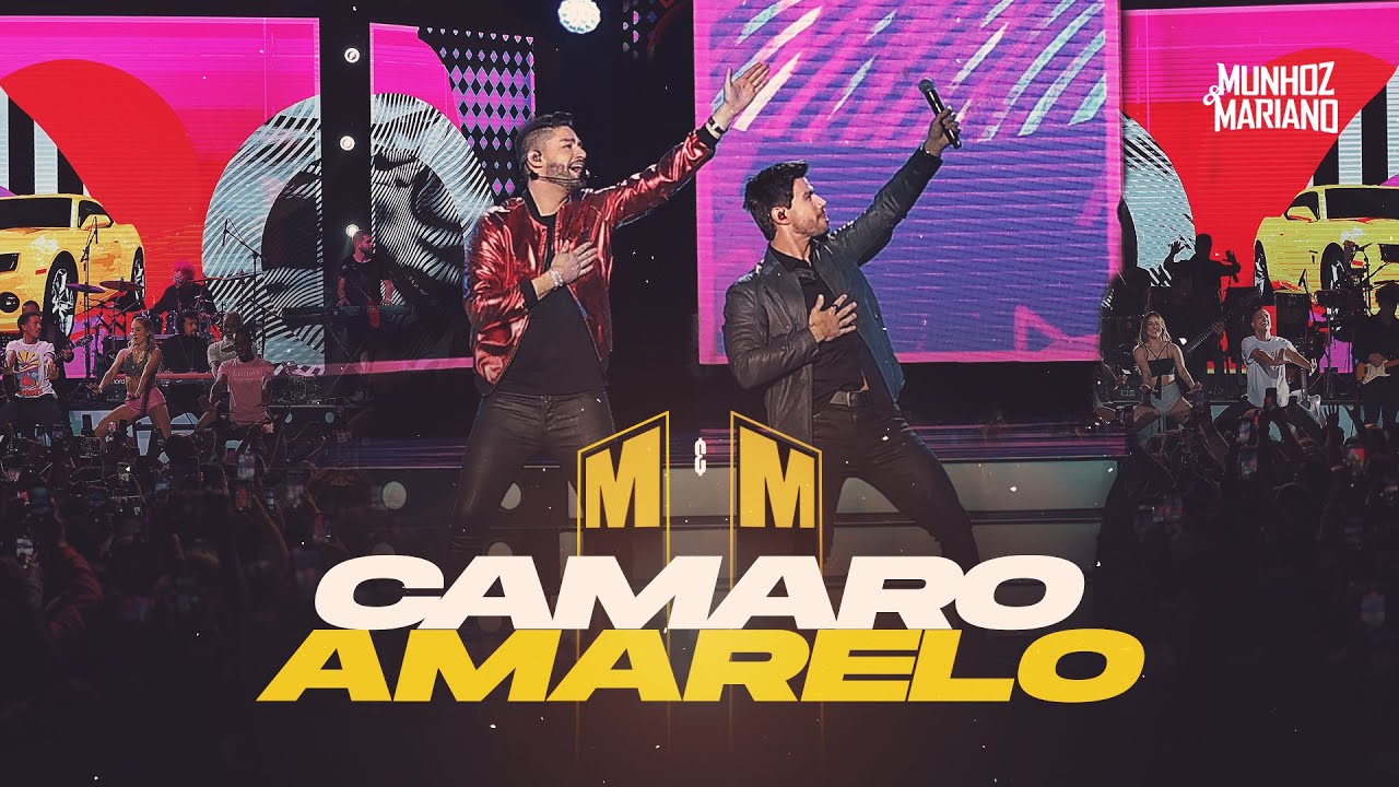 Munhoz e Mariano - Camaro Amarelo | DVD 15 Anos de Hist&oacute;ria
