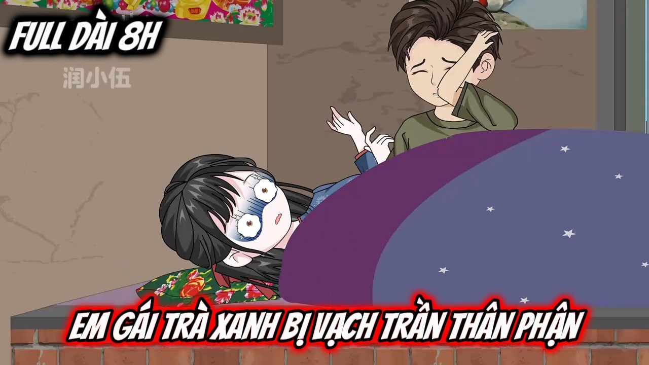 Full Dài 8H Siêu Hay | Em Gái Trà Xanh Bị Vạch Trần Thân Phận