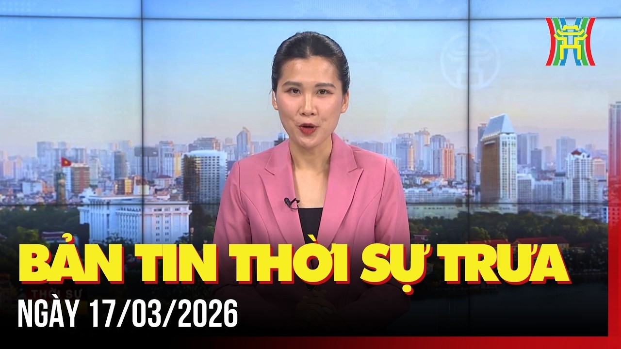 Thời sự Hà Nội 15h ngày 17/03/2026: Hà Nội dự kiến di dời bệnh viện truyền nhiễm ra khỏi nội đô,...