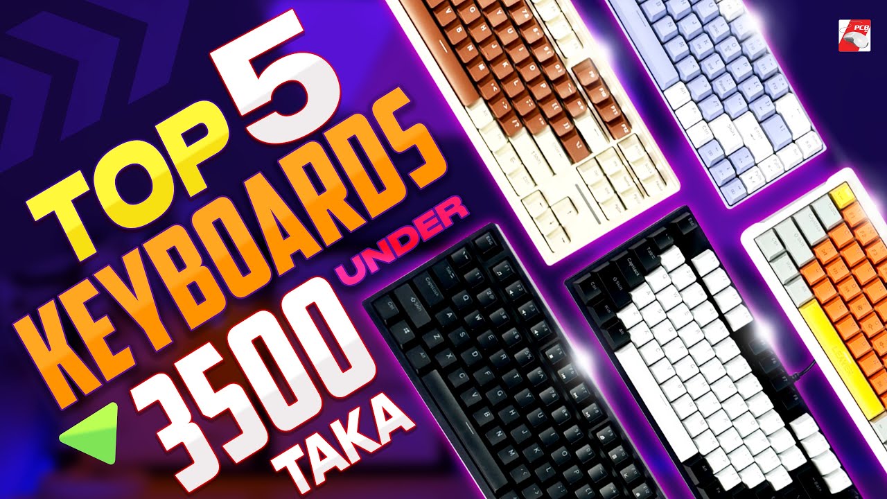 5 Mechanical Keyboards Under 3500tk