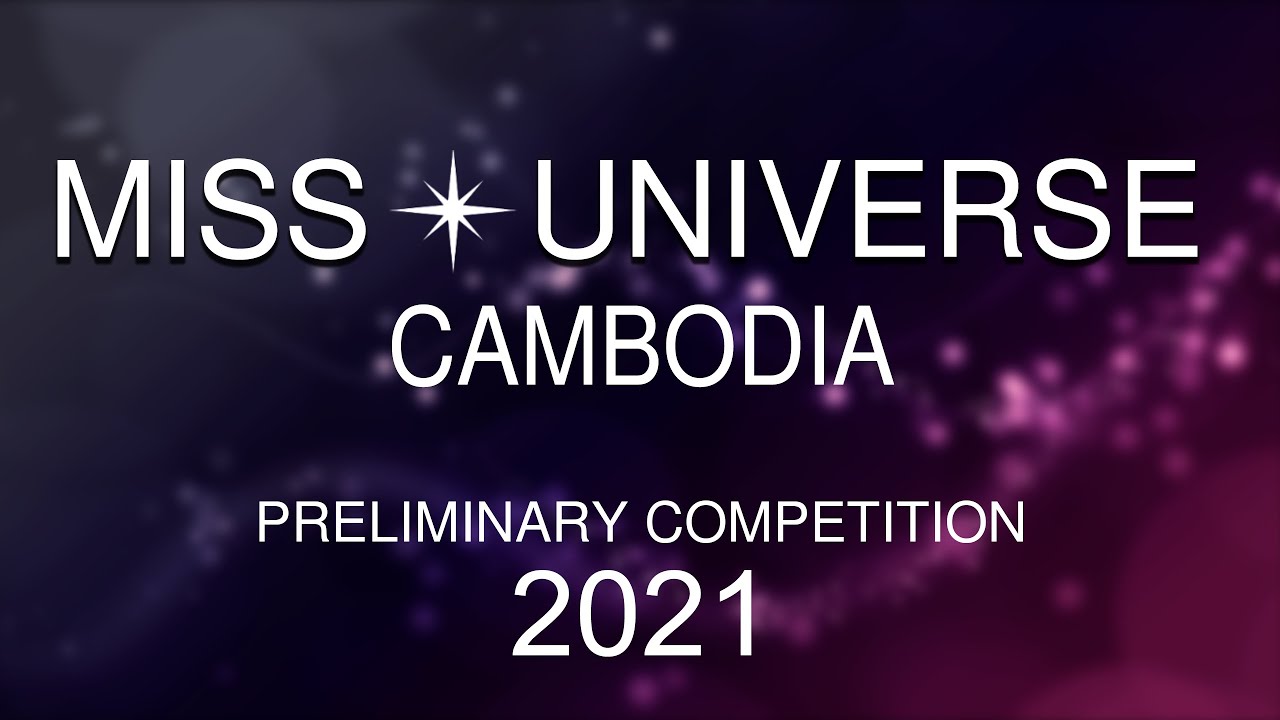2021 MISS UNIVERSE Cambodia Preliminary Competition | FULL SHOW