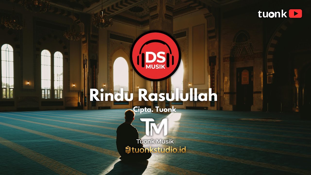 Rindu Rasulullah - Cipta. Tuonk 