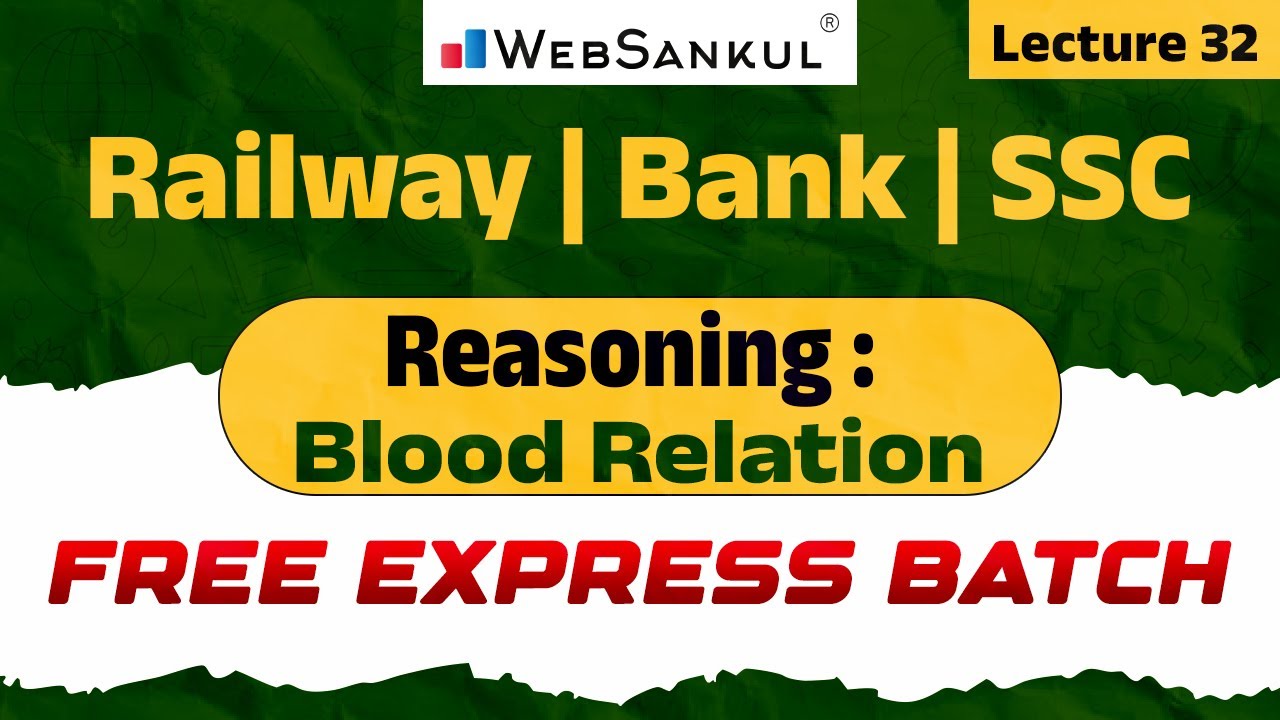 Lecture 32 Blood Relation | Reasoning | Free Express Batch | Railway Group D | SBI | IBPS | SSC