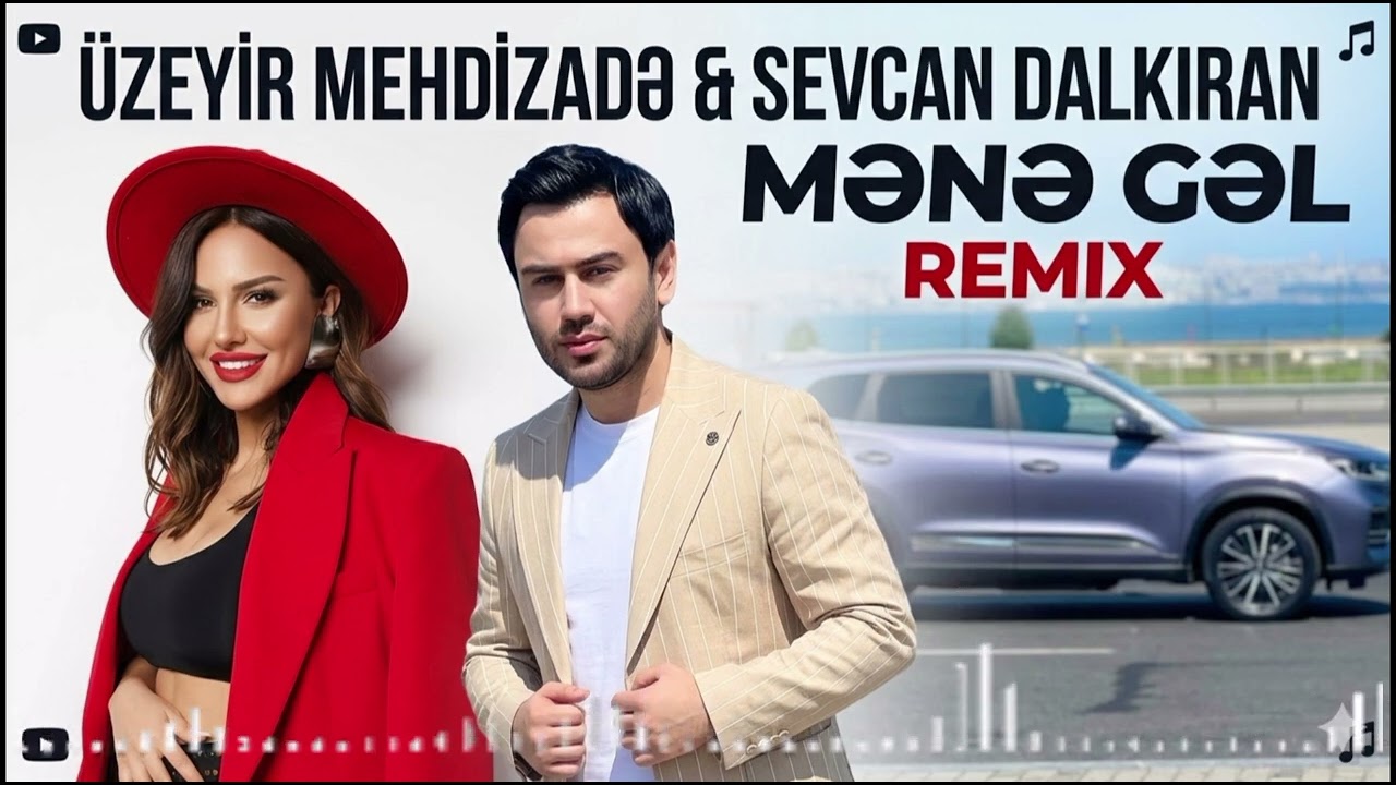 Üzeyir Mehdizadə & Sevcan Dalkıran - Mənə Gəl (Remix 2026)