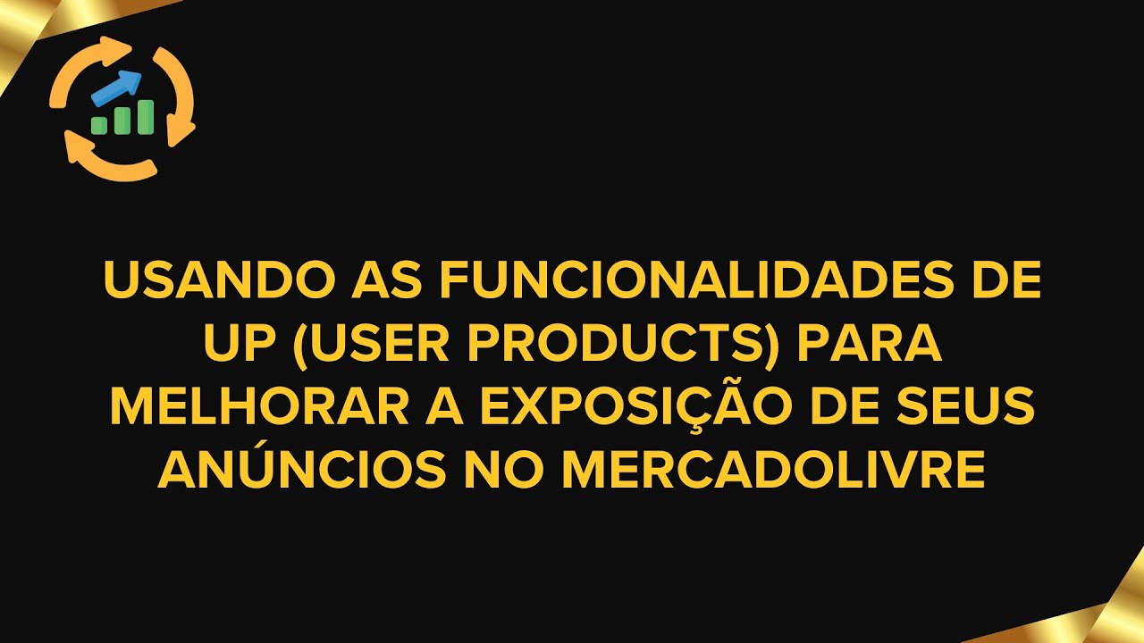 Melhorando o Indice de Qualidade do Anuncio ML fazendo o uso do UP (User Products)