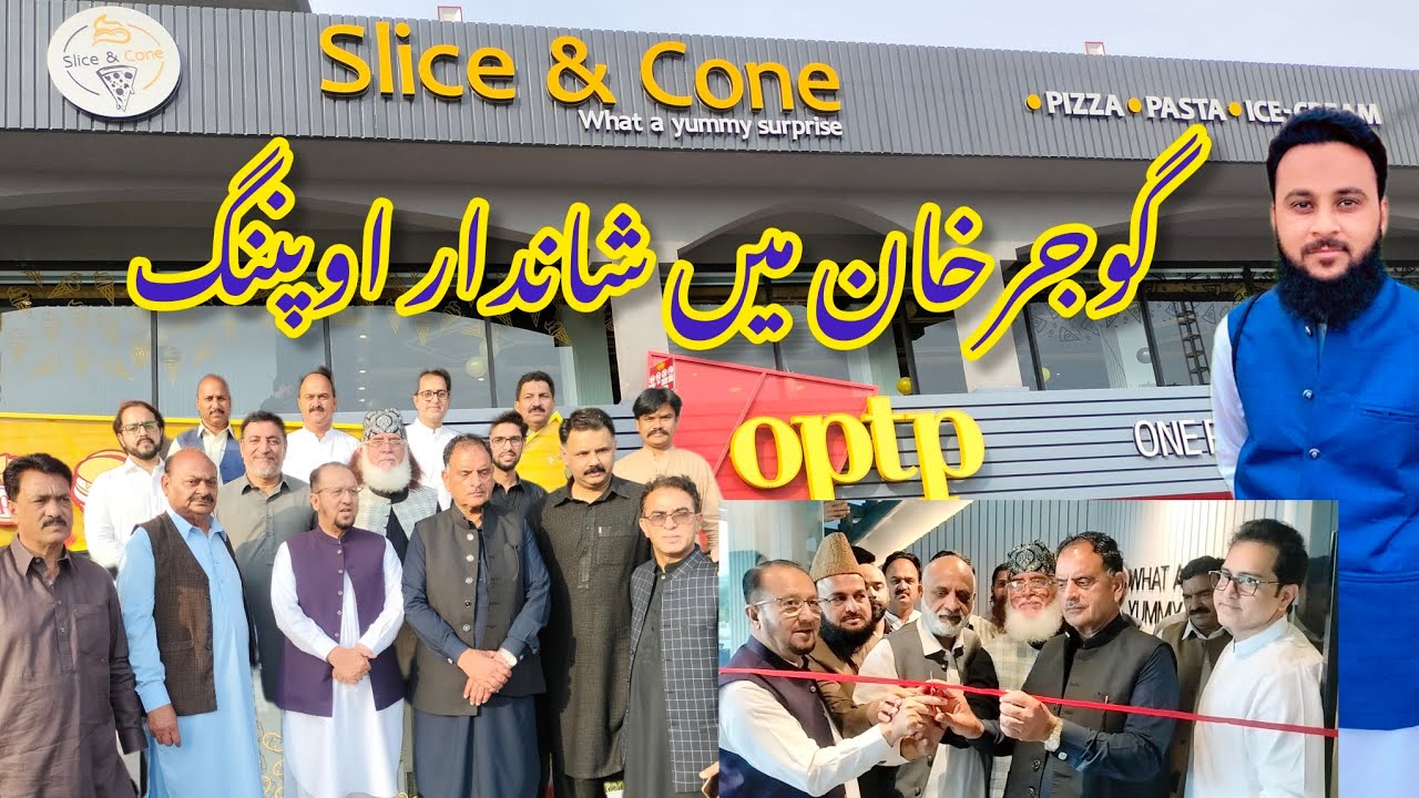 Slice & Cone gujar khan opening || optp gujar khan city ||