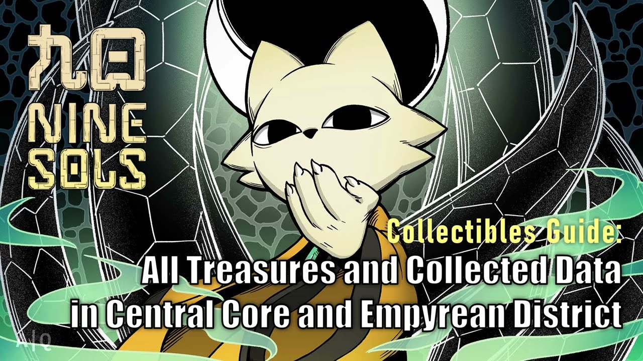 Nine Sols: Collectibles Guide - All Treasures & Collected Data in Central Core and Empyrean District
