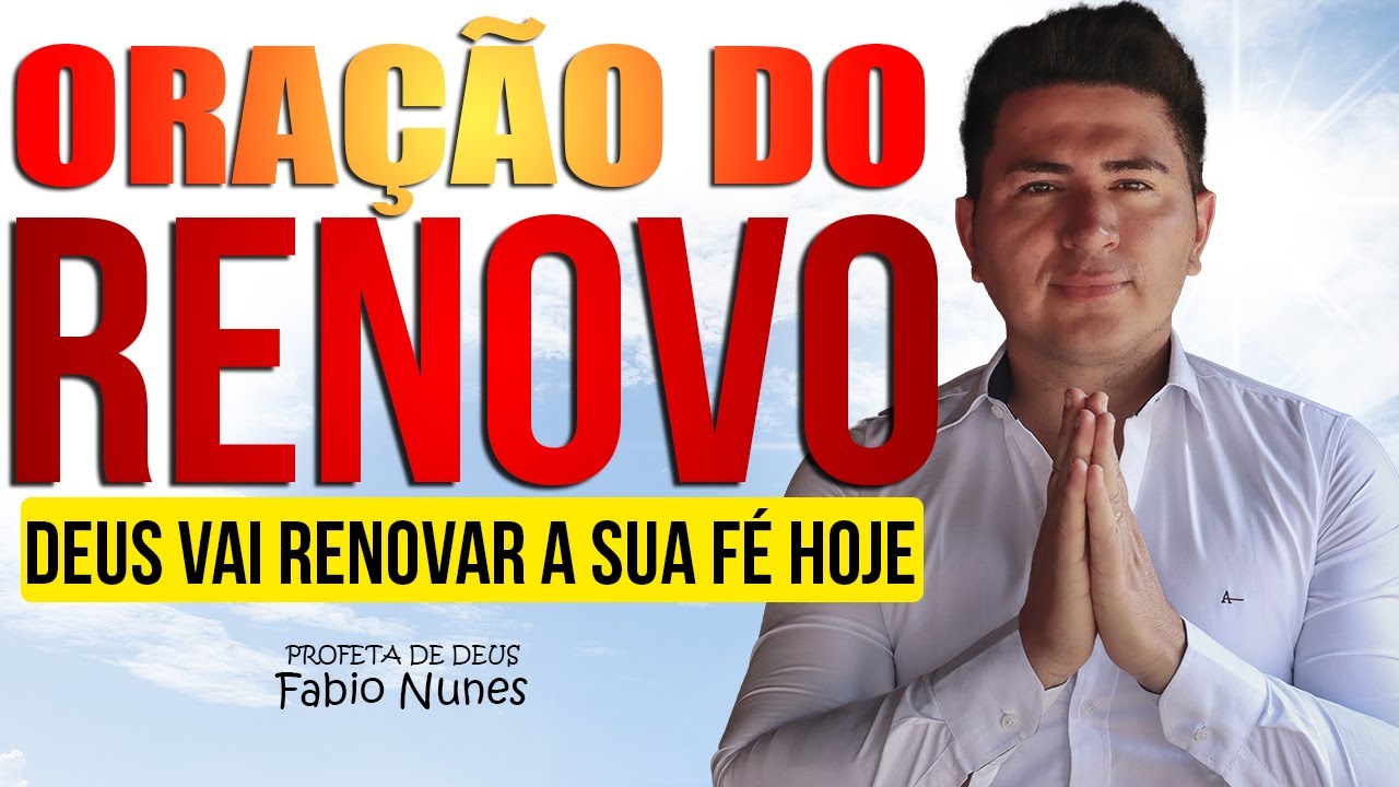 ORAÇÃO PODEROSA PARA TER UM RENOVO ESPIRITUAL 🙏🏼Fabio Nunes