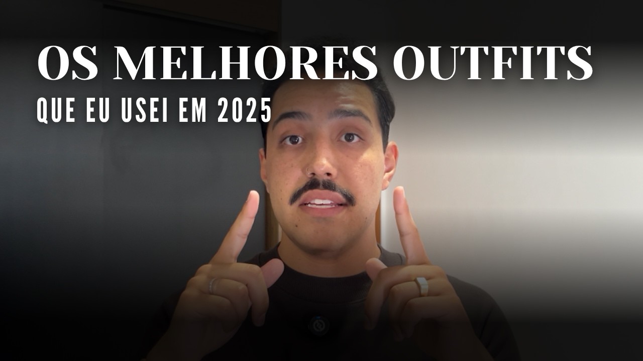 OS MELHORES OUTFITS QUE EU USEI EM 2025