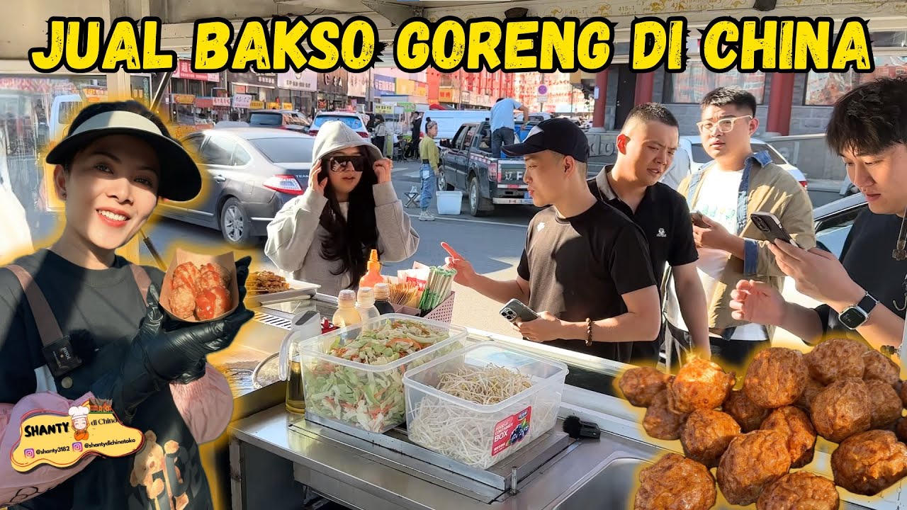 JUAL BAKSO GORENG DAN SEMPOL DI CHINA, ALHAMDULILLAH LARIS MANIS, LUDES DALAM SEKEJAP! 🥹
