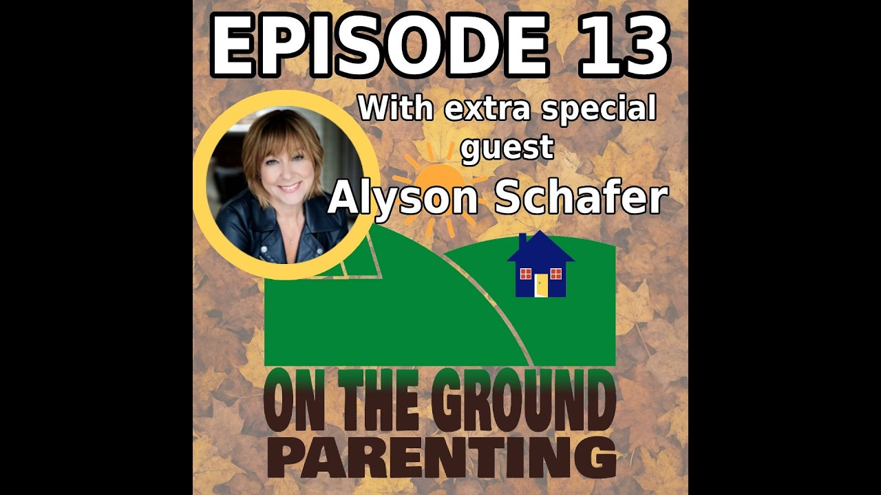 Firm and Friendly Parenting: Ain't Misbehavin' With Alyson Schafer, Part 1