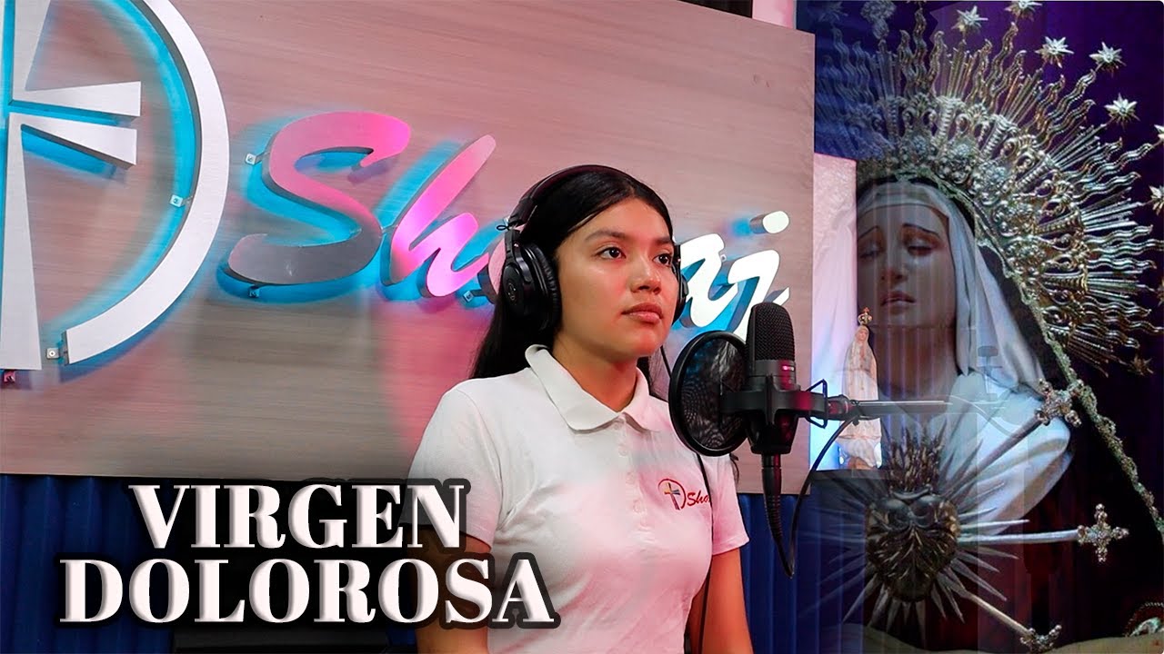 Canto Mariano - Virgen Dolorosa (José Sánchez López) | Shajaj