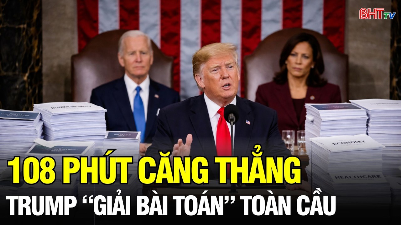 Thông điệp Liên bang kỷ lục: Trump bước vào “tam giác lửa” Iran – Ukraine – thương mại