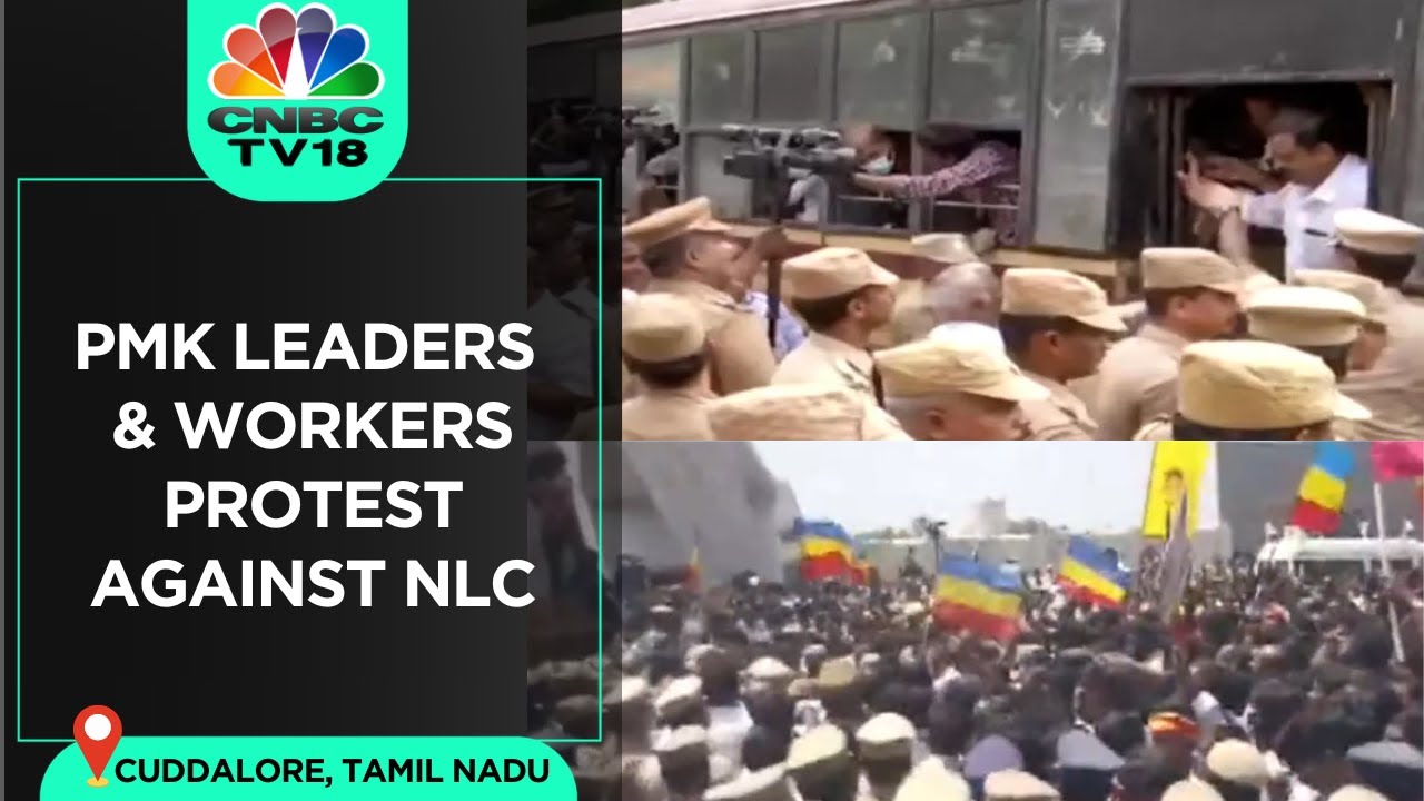 Tamil Nadu | PMK Party Leaders & Workers Protest Against NLC | Cuddalore | CNBC TV18