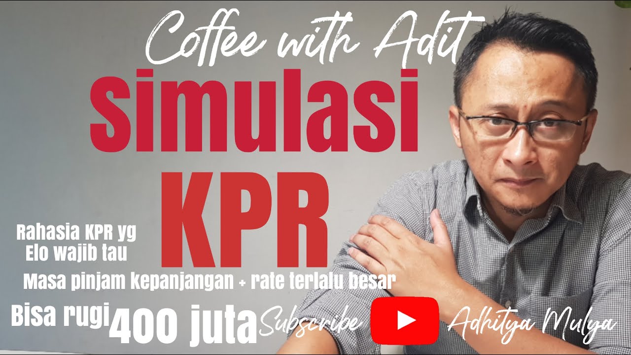 Simulasi KPR: Trik KPR Masa Pinjaman Singkat, Jangan Panjang #tipsbelirumah eps010 #tipsKPR eps001