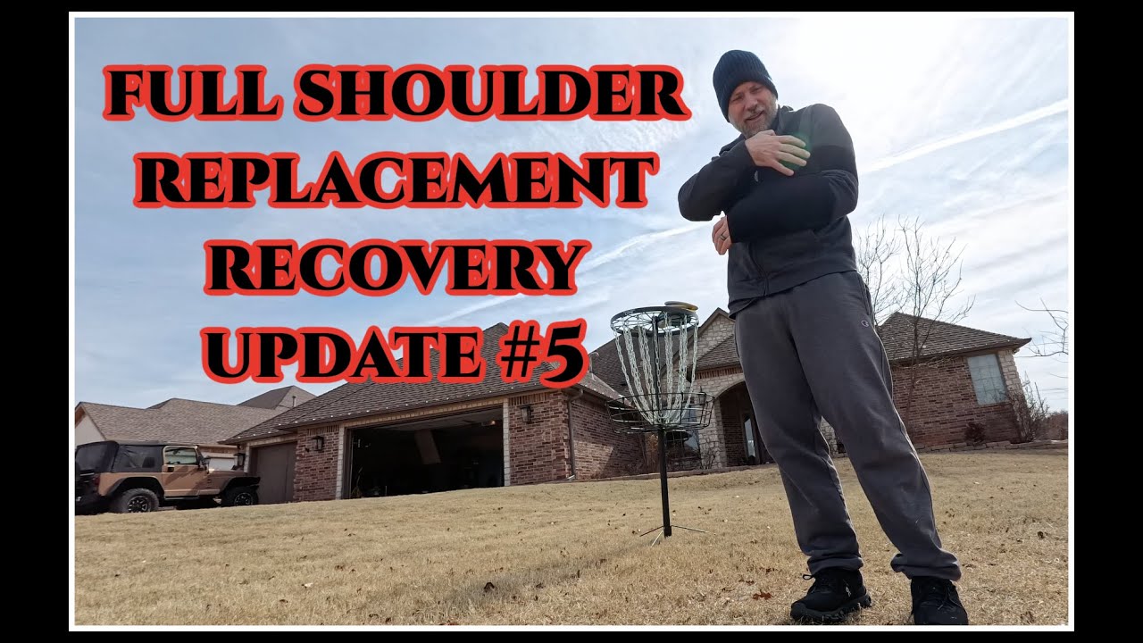 Full Shoulder Replacement Recovery Update #5