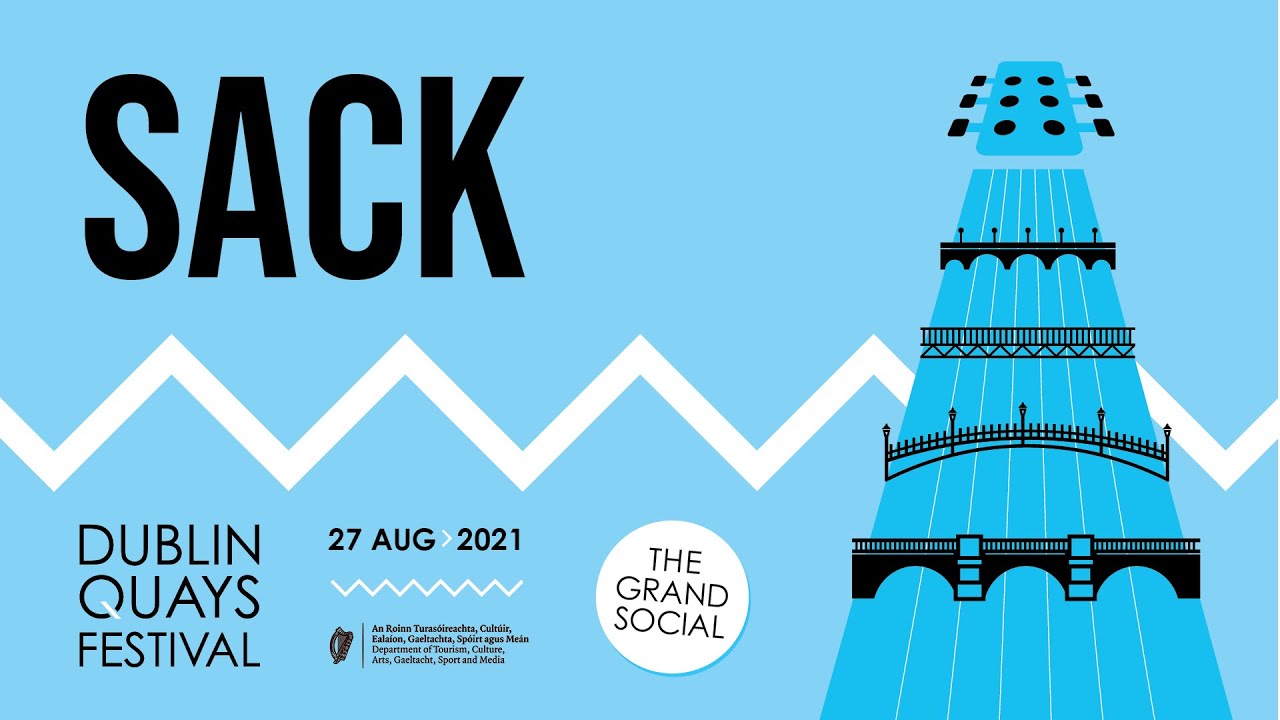 Dublin Quays Festival 2021 Presents Sack Live at The Grand Social.