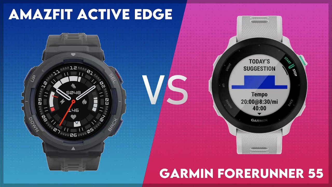 Amazfit Active Edge vs Garmin Forerunner 55 Comparison