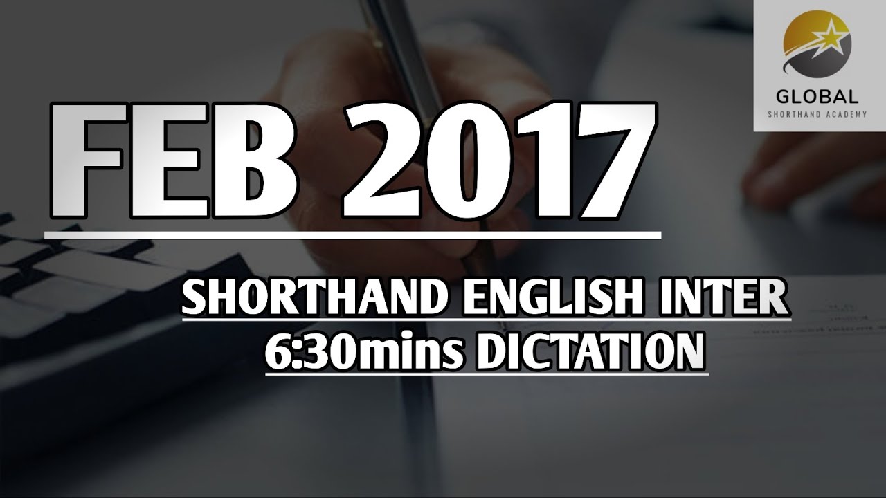 FEB 2017 SHORTHAND ENGLISH INTER SPEED 6:30mins DICTATION 🔊✍🏼🏆✨