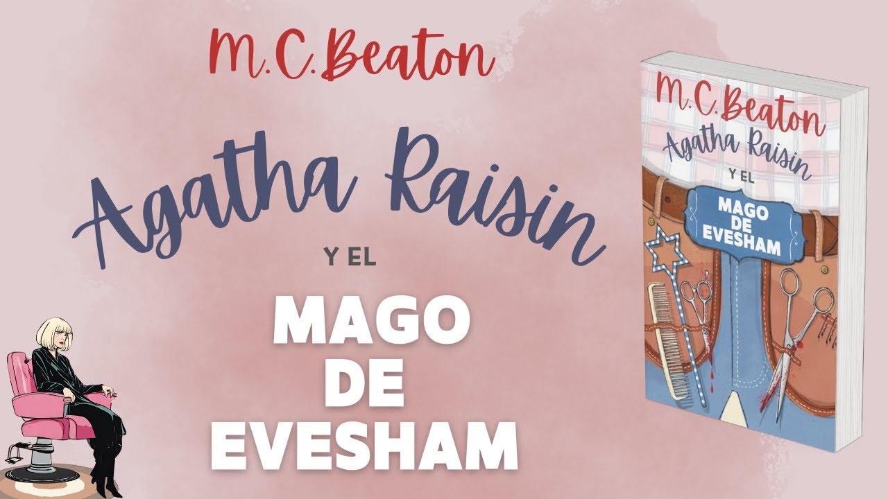 🎧AUDIOLIBRO AGATHA RAISIN Y EL MAGO DE EVESHAM  |  M. C. BEATON.