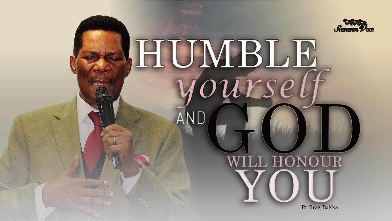 Humble Yourself And God Will Honour You l Pr Braz Bakka l Shepherd's Voice Ministries.