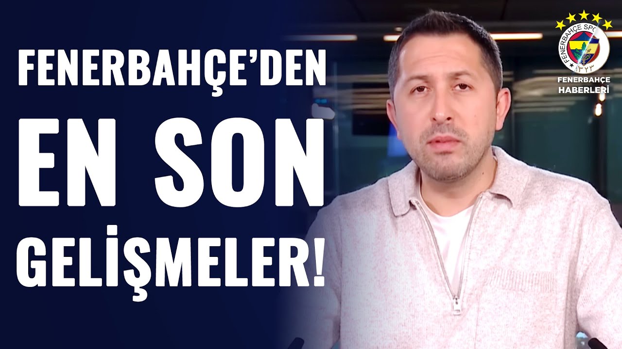 Yeni Transferlerin Performansı Nasıldı? Erdem Akbaş, Fenerbahçe'ye Dair Son Gelişmeleri Aktardı!