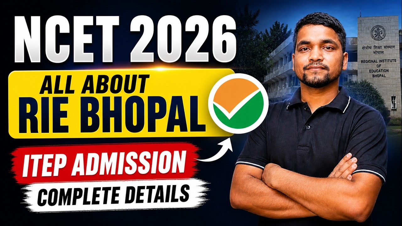 NCET 2026 All About RIE Bhopal ITEP Admission |  Cutoff 2026, Fees, Eligibility Criteria